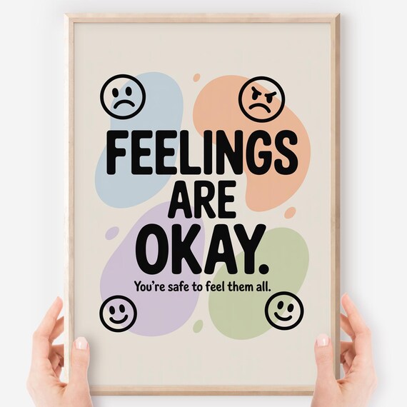 Feelings Are Okay You Are Safe To Feel Them All Classroom Poster