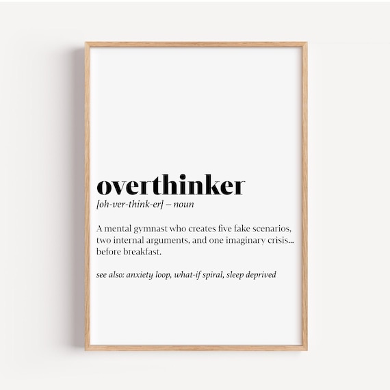 Overthinker Definition Funny Dictionary Mental Health Quote Poster