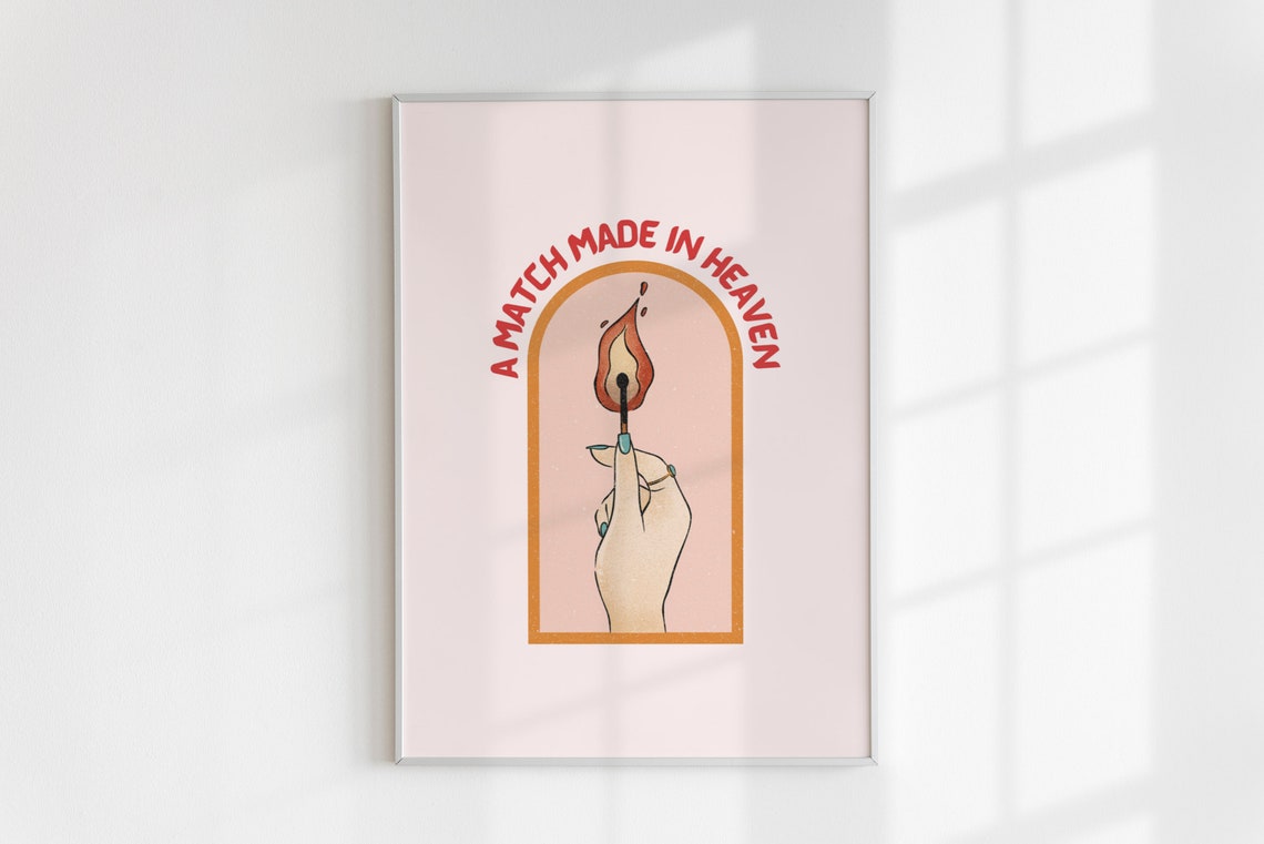 A Match Made In Heaven Retro Valentine Burning Match Quote Art Print