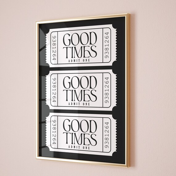 Good Times Admit One Retro Ticket Stub Black Quote Wall Poster