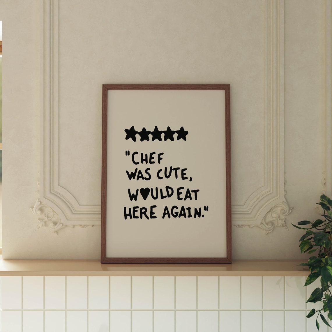 Chef Was Cute Would Eat Here Again Five Star Kitchen Review Poster - Image 2