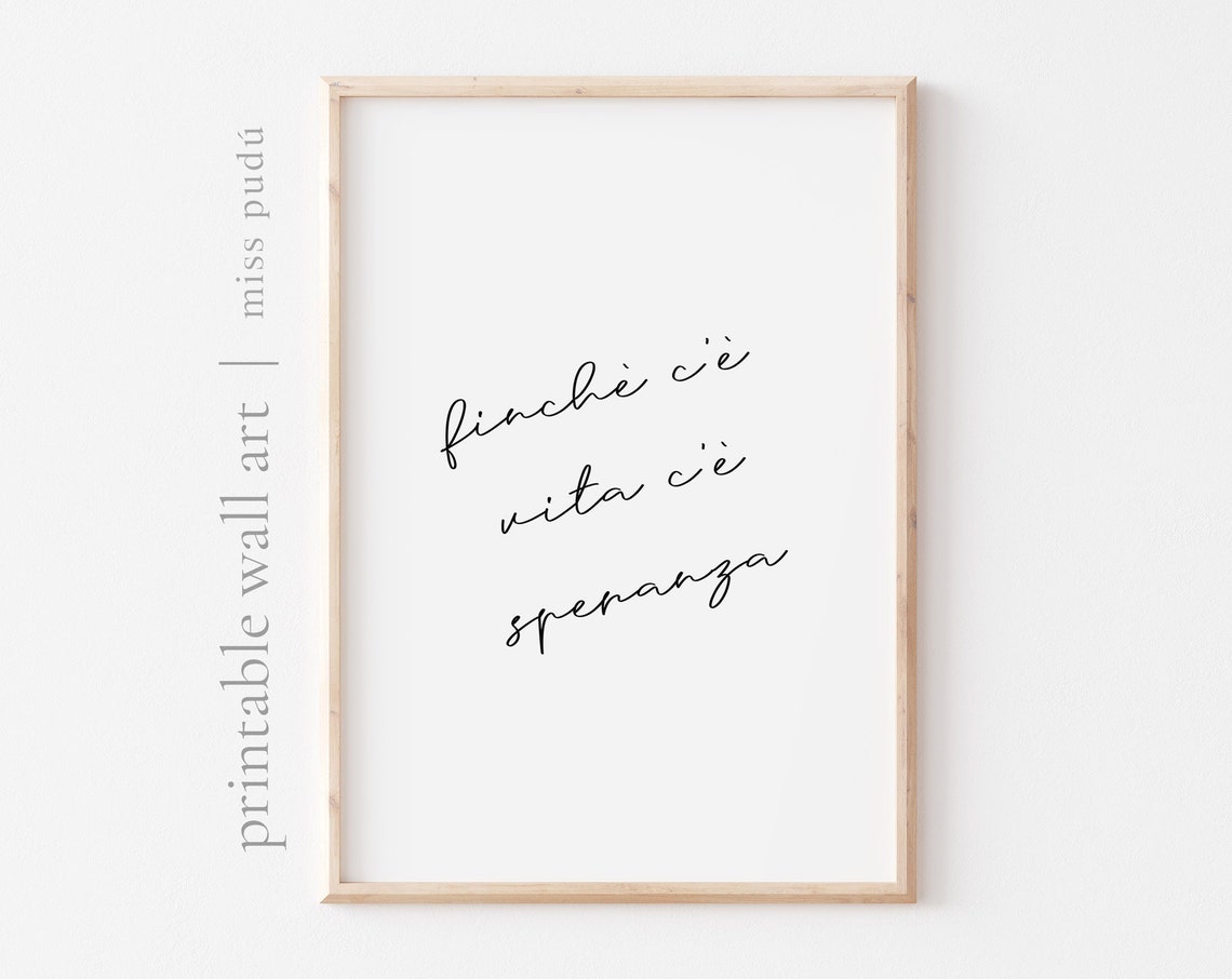 Finchè C'È Vita C'È Speranza Italian Hope Proverb Script Poster