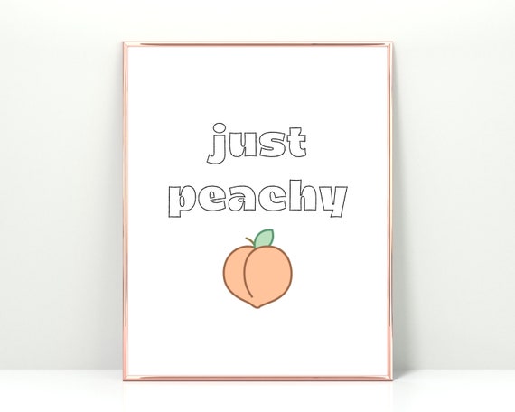 Just Peachy Poster Boho Wall Decor Neutral Print Girly Funny Fun Instant Art