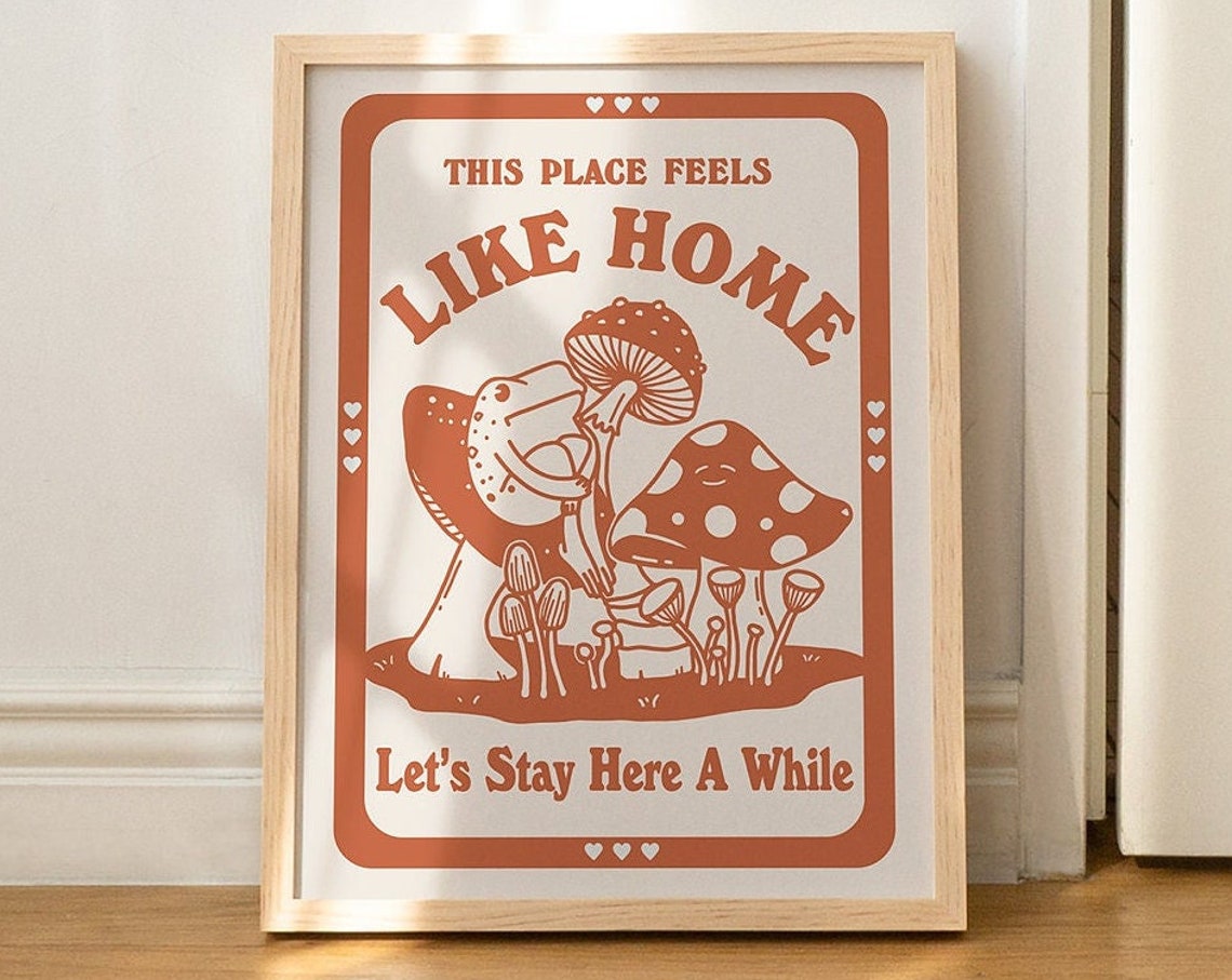 This Place Feels Like Home Burnt Orange Frog Mushroom Quote Poster