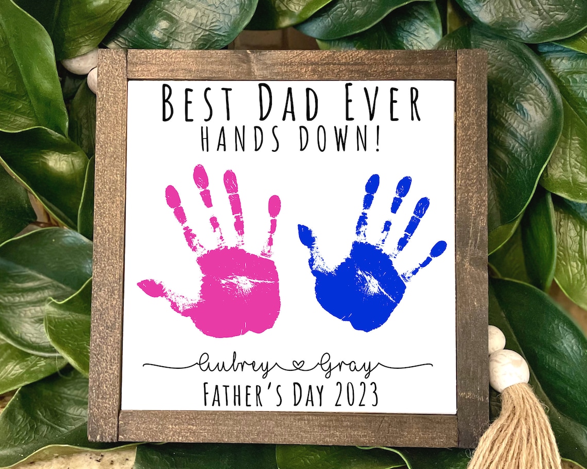 Best Dad Ever Hands Down Sign, Gift From Kids