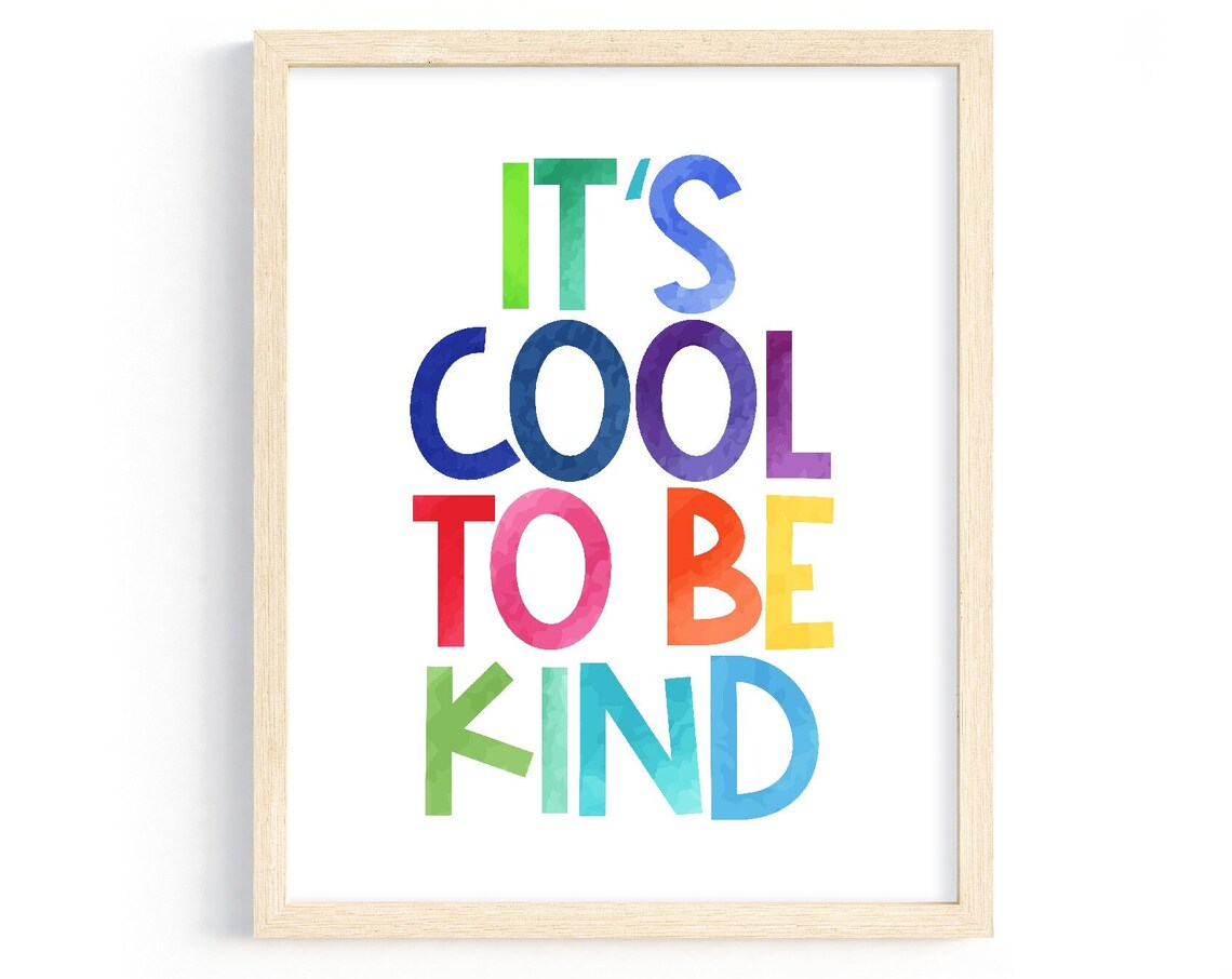 It’s Cool To Be Kind Motivational Art Print