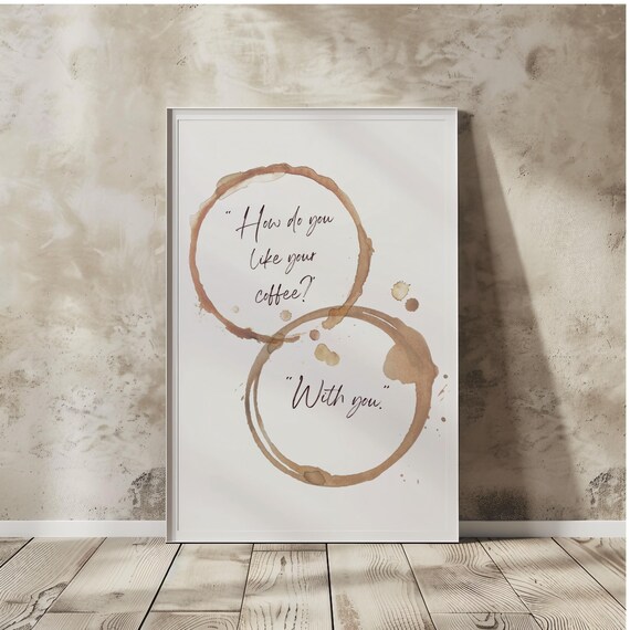 How Do You Like Your Coffee With You Wall Art Instant