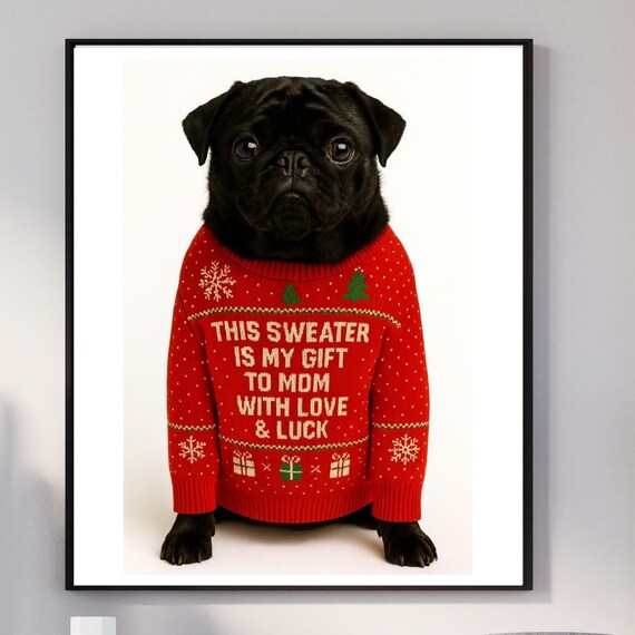 Black Pug Christmas Poster Red Sweater Gift For Mom Love Luck