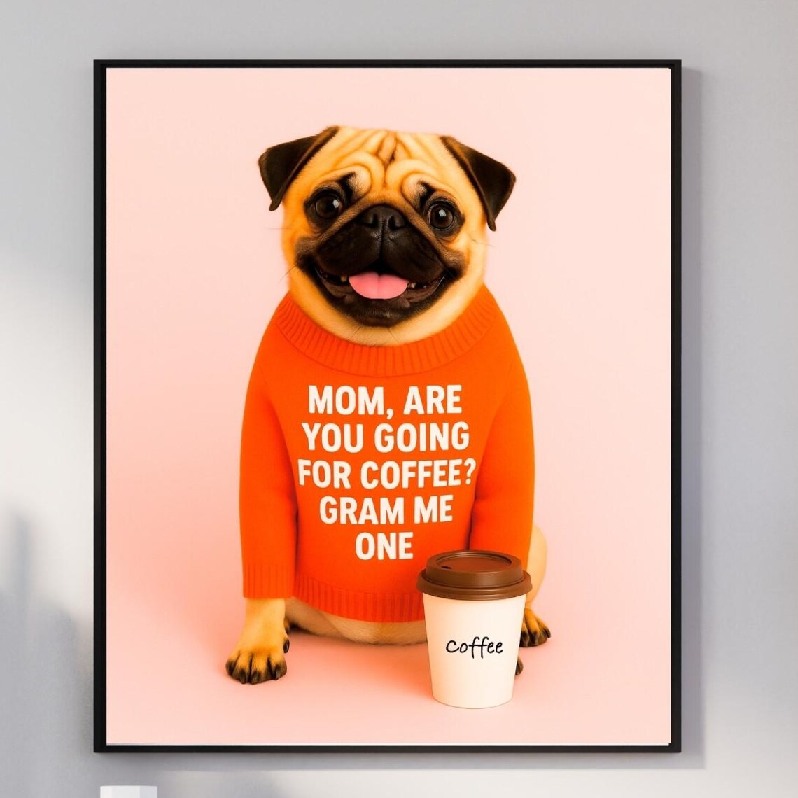 Coffee Lover Pug Art Print, Funny Dog Quote