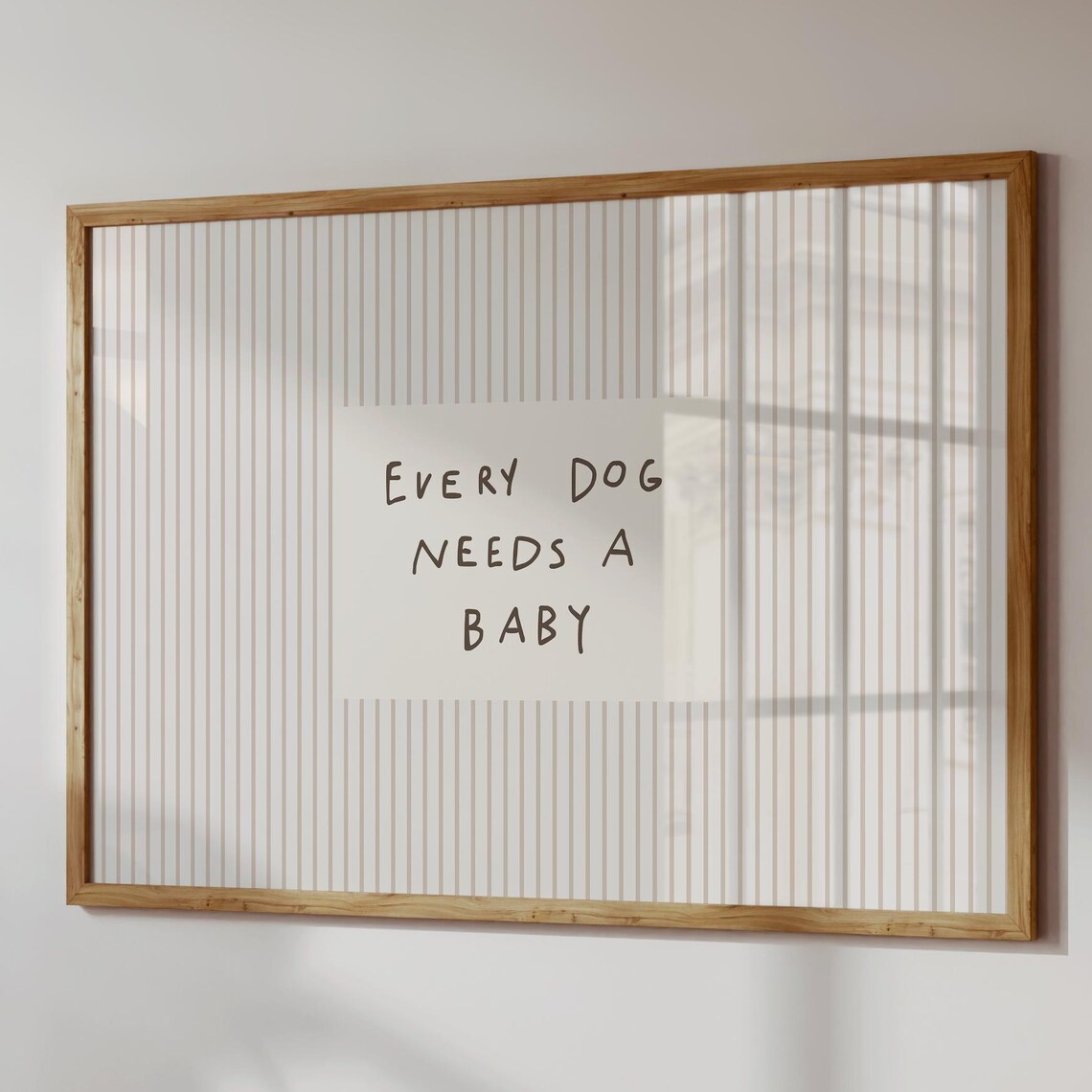 Every Dog Needs A Baby Funny Dog Quote Striped Typography Wall Art