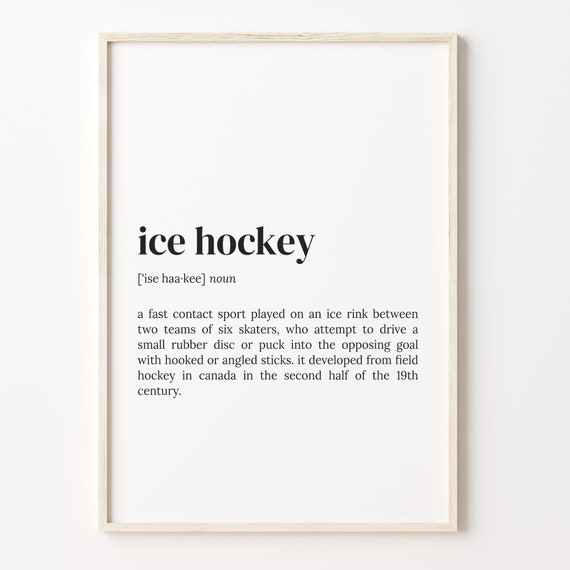 Ice Hockey Definition Print Dictionary Poster Quote Wall Art Hockey Player Art Gift Hocket Player Ice Hockey Player C17 228