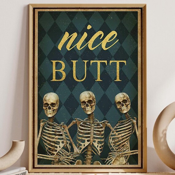Three Skeleton Bathroom Art Funny Nice Butt Poster Skeleton Funny Bathroom Print Restroom Decoration Humorous Toilet Decor