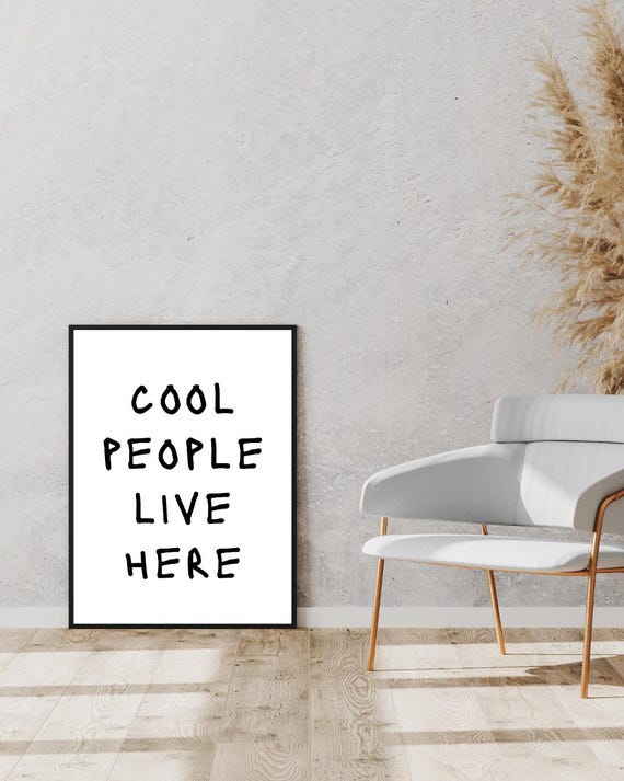 Cool People Live Here Wall Art Funny Modern Quote Print Black And White Typography