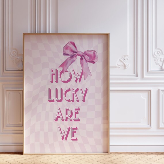 How Lucky Are We Pink Coquette Bow Checkerboard Quote Poster