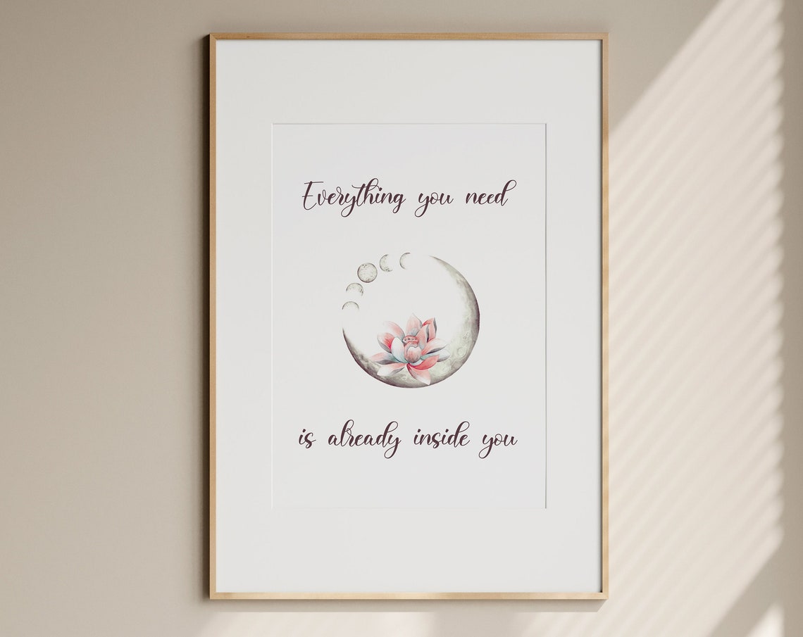 Everything You Need Is Already Inside You Lotus Moon Zen Quote Poster