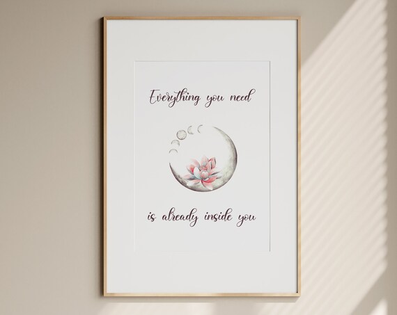 Everything You Need Is Already Inside You Lotus Moon Zen Quote Poster