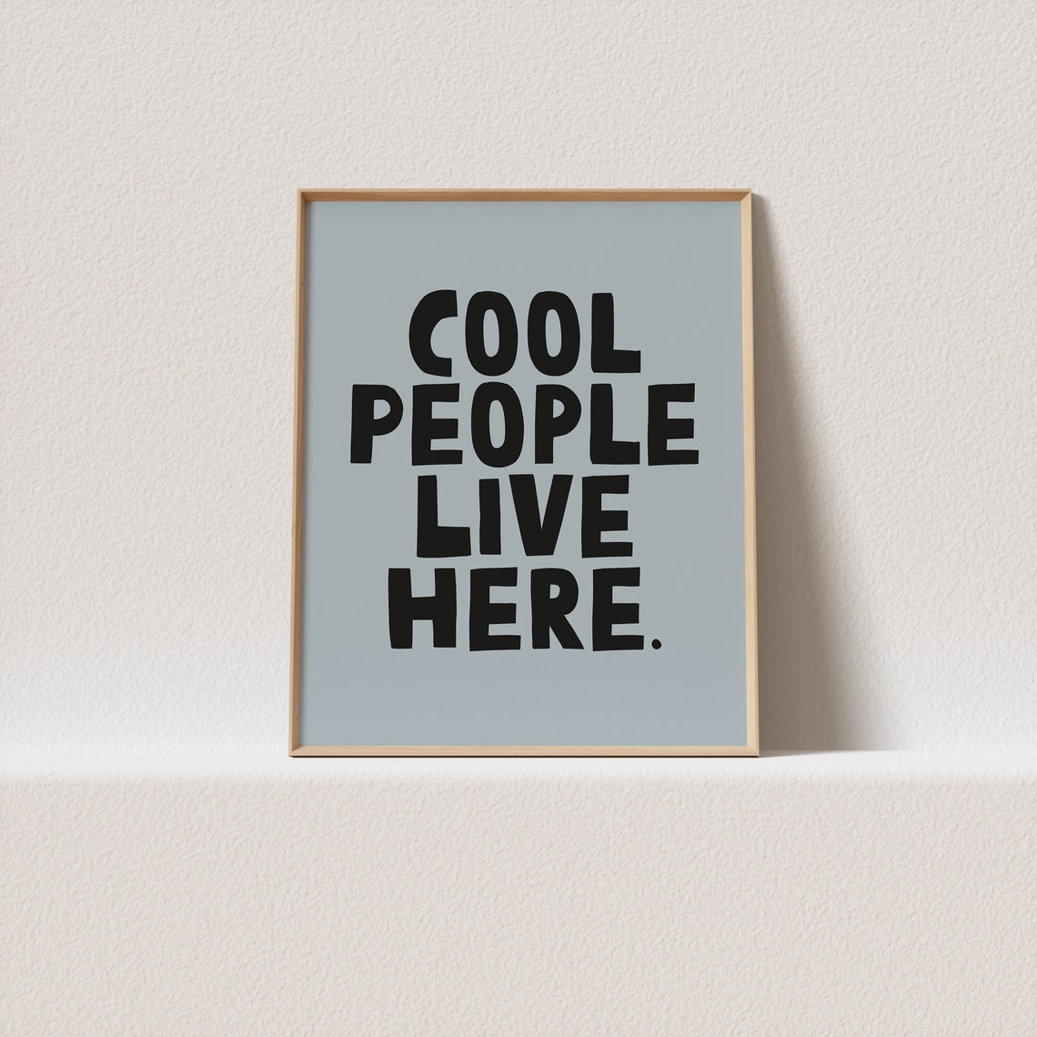 Cool People Live Here Bold Black Blue Gray Wonky Font Poster