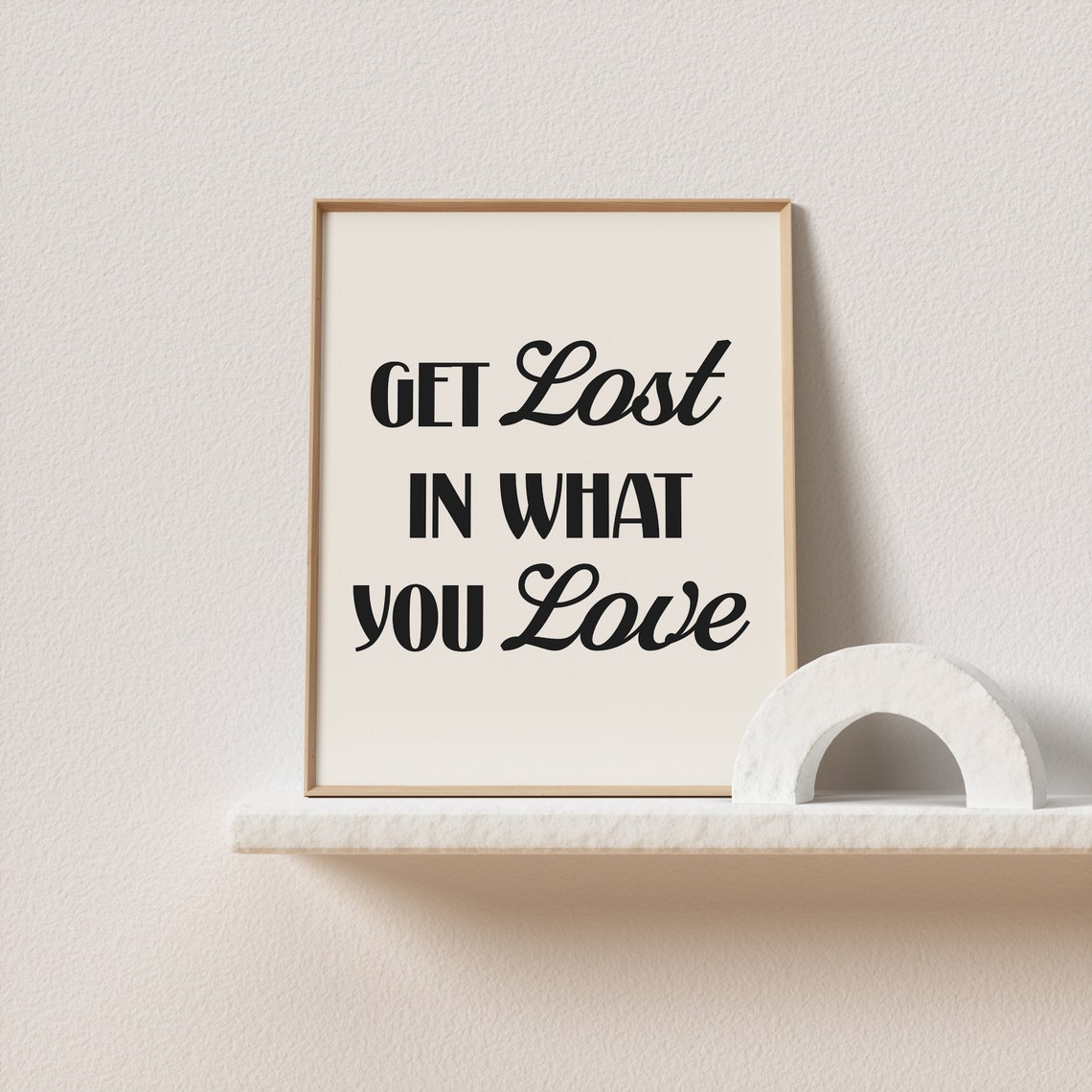 Get Lost in What You Love Mixed Serif and Script Quote Poster - Image 2
