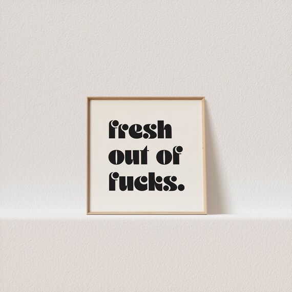 Square Retro Poster Fresh Out Of Fucks Retro Typography A Must Have For Your Gallery Wall A Click Away To Be Yours Forever