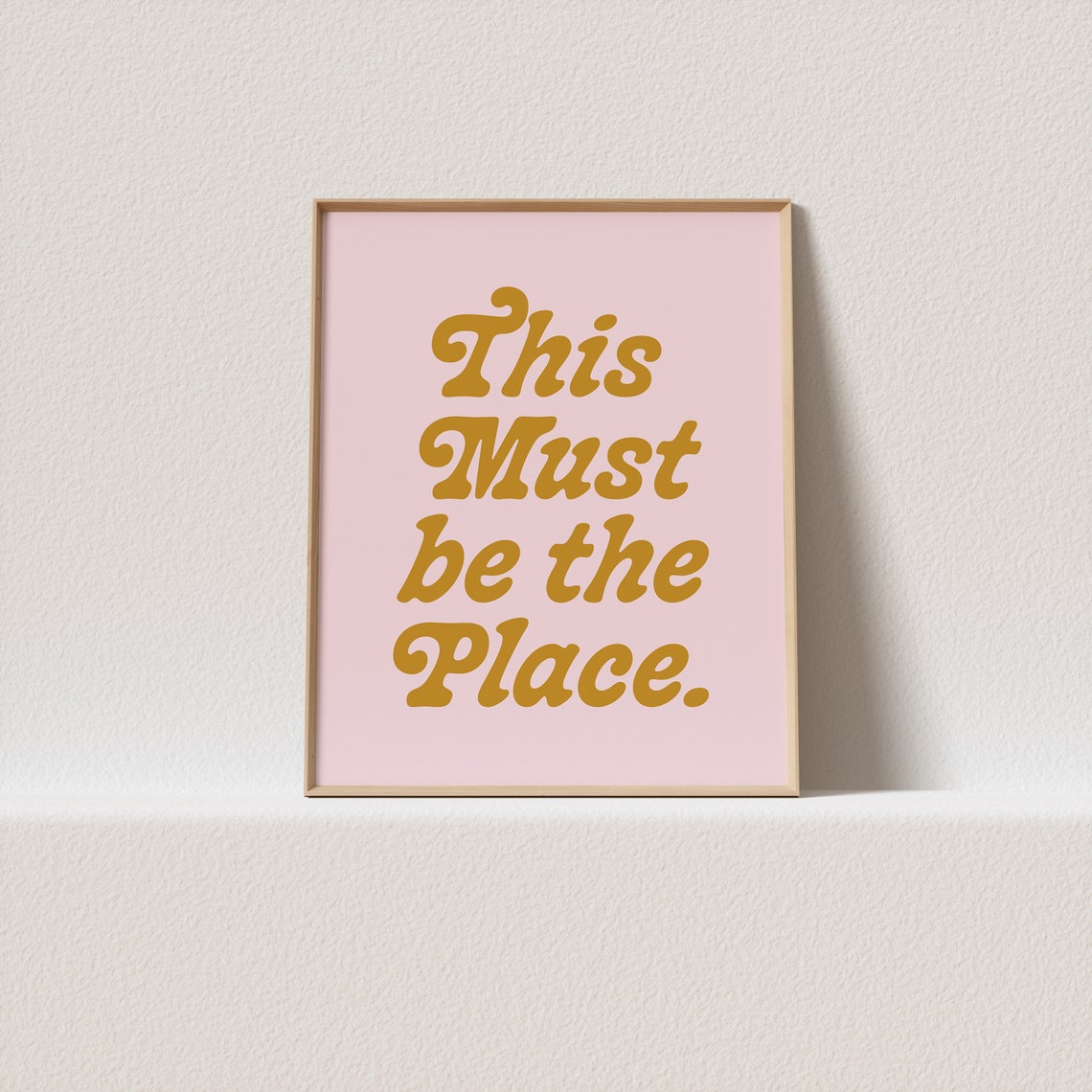 This Must Be The Place Gold Retro Script Typography Poster Blush Pink