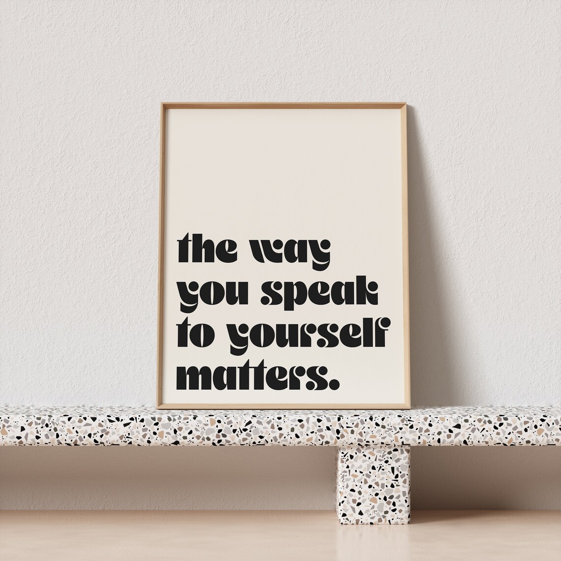 The Way You Speak To Yourself Matters Poster - Image 3