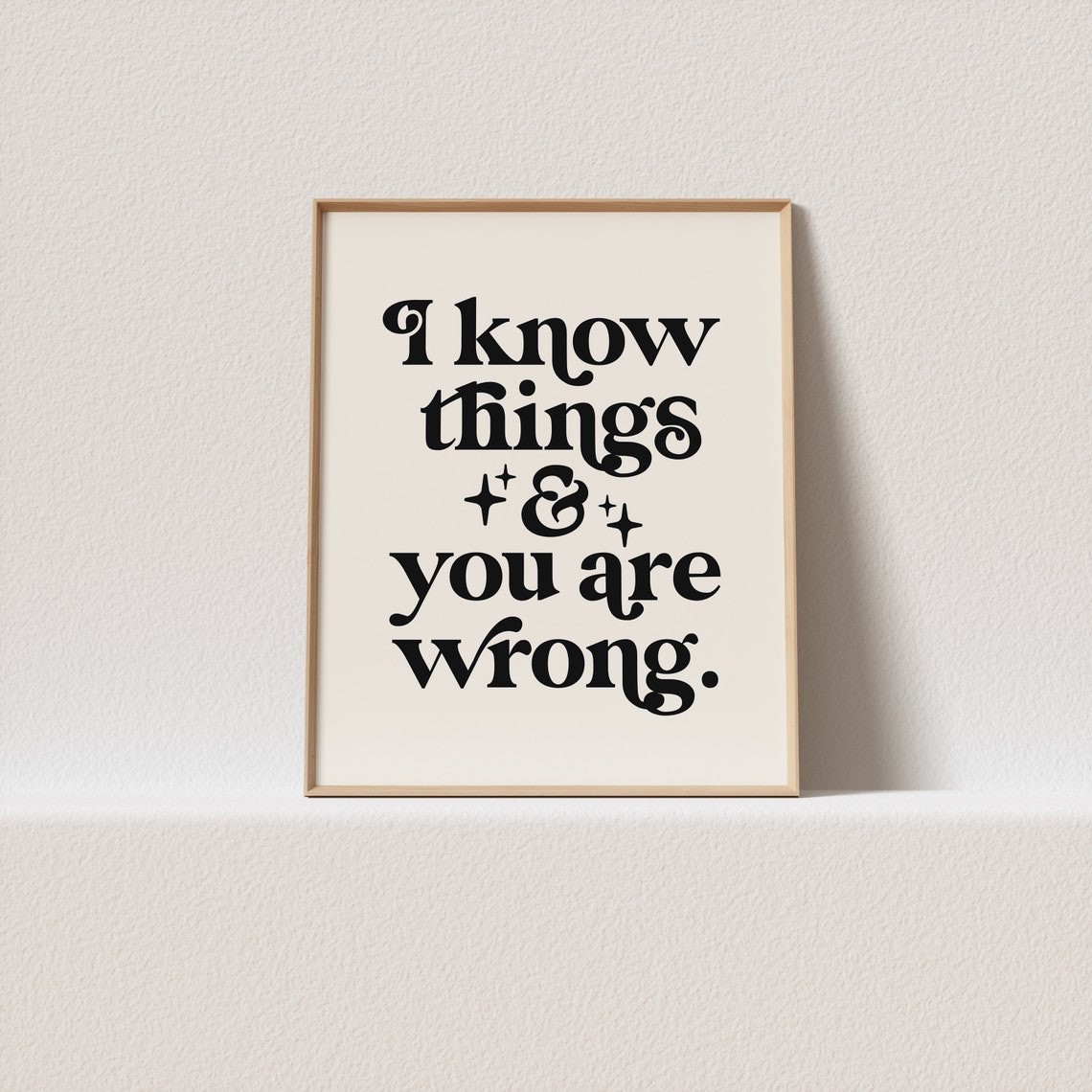 I Know Things And You Are Wrong Script Serif Typography Poster Sparkle