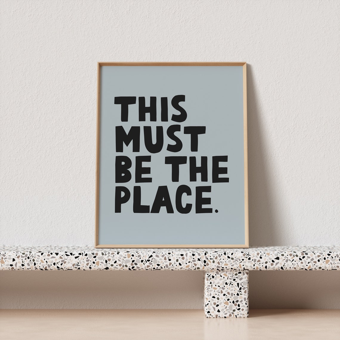 This Must Be The Place Black Lettering Blue Home Decor Poster - Image 4