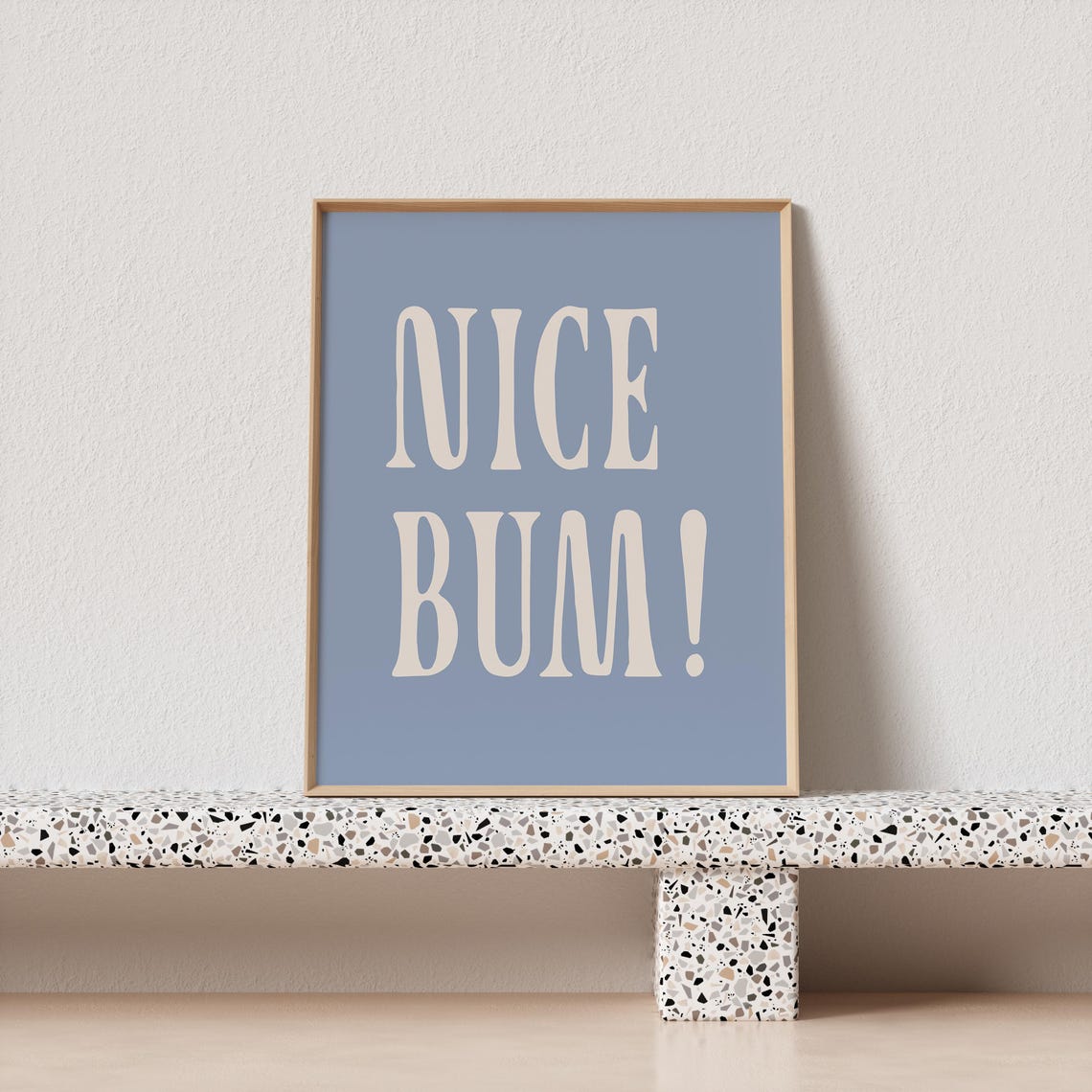 Nice Bum Exclamation Cream Type Dusty Blue Funny Quote Art Print - Image 4