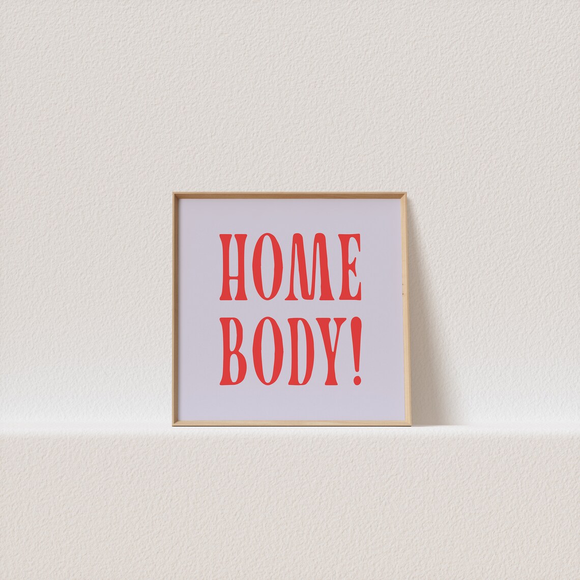 Bold Homebody Red Retro Typography Quote Poster Lilac Square Art
