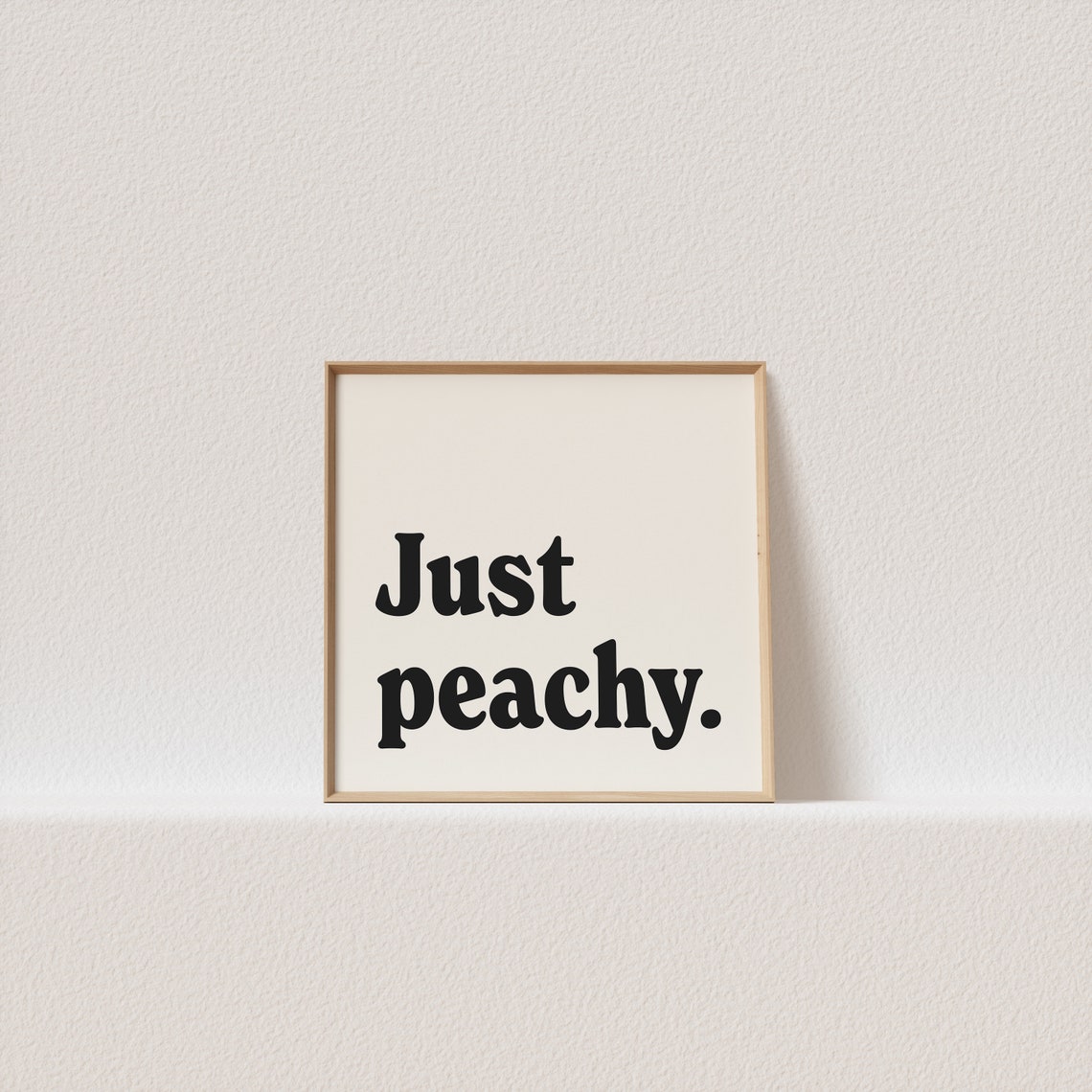 Just Peachy Retro Typography Poster Cream Square Black Lettering Art