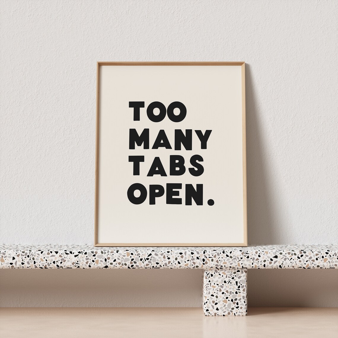 Quirky Too Many Tabs Open Typography Art Print - Image 3