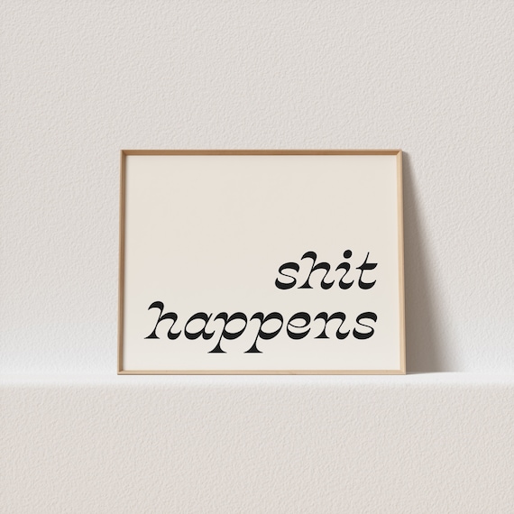 Shit Happens Retro Typography Art Print