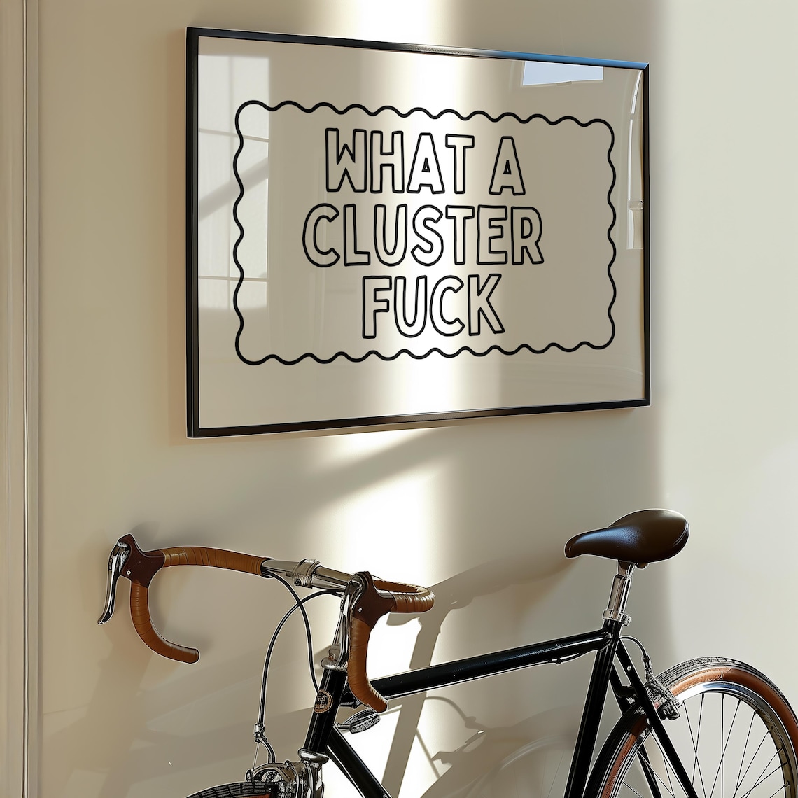What A Cluster Fuck Funny Sarcastic Quote Typography Wall Poster