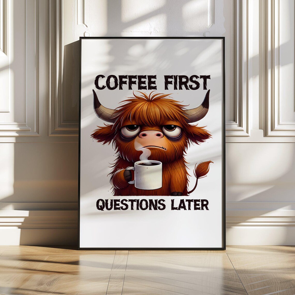 Funny Highland Cow Poster Saying Coffee First Questions Later