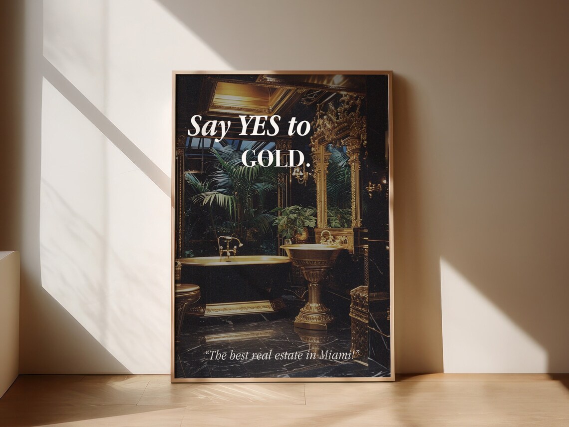 Say Yes to Gold Luxury Bathroom Miami Quote Typography Poster