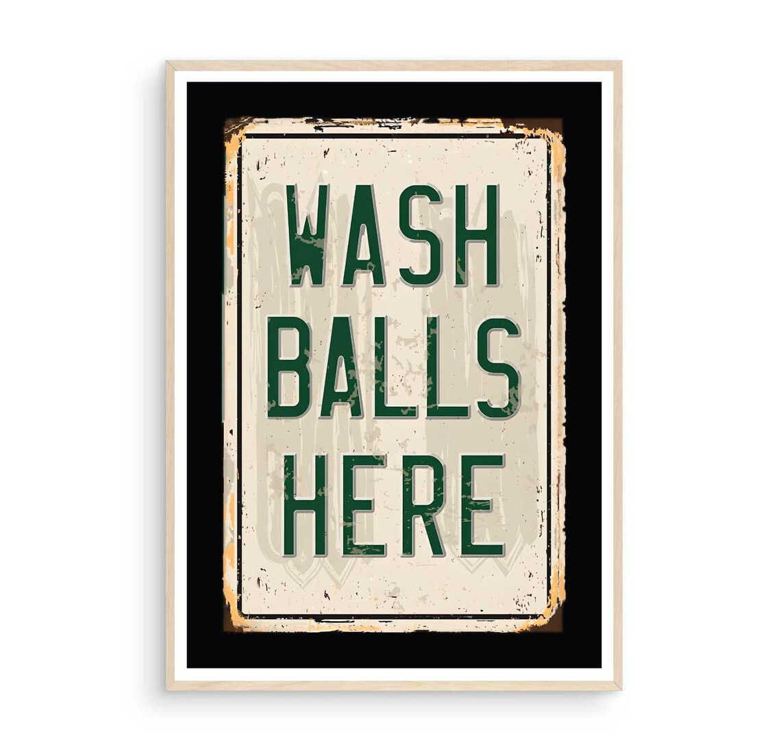 Wash Balls Here Golf Poster Wash Balls Here Funny Golf Print Funny Golf Gifts Golf Club Signs Golf Club Wall Art Golfing Bathroom Art - Image 3