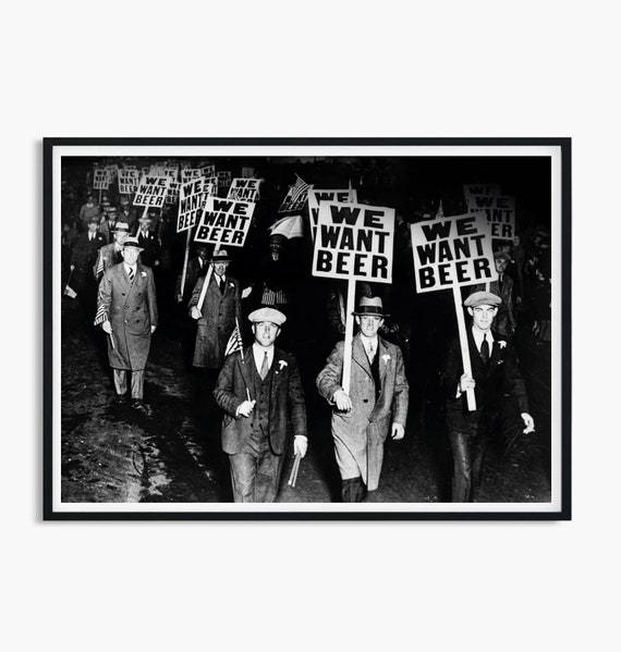 We Want Beer Poster We Want Beer Print Prohibition Wall Art Beer Protest Black And White Art Man Cave Decor Vintage Photography