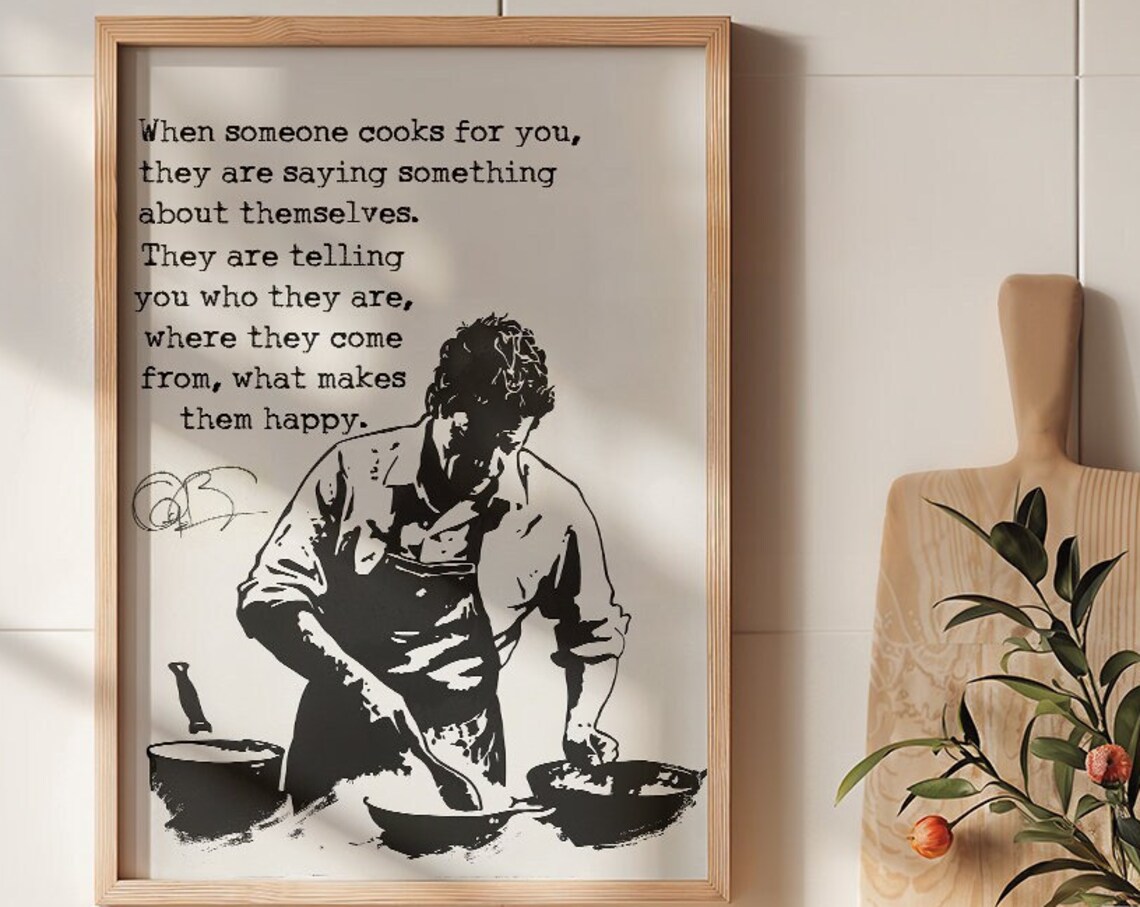 Anthony Bourdain Quote, Kitchen Wall Art Print