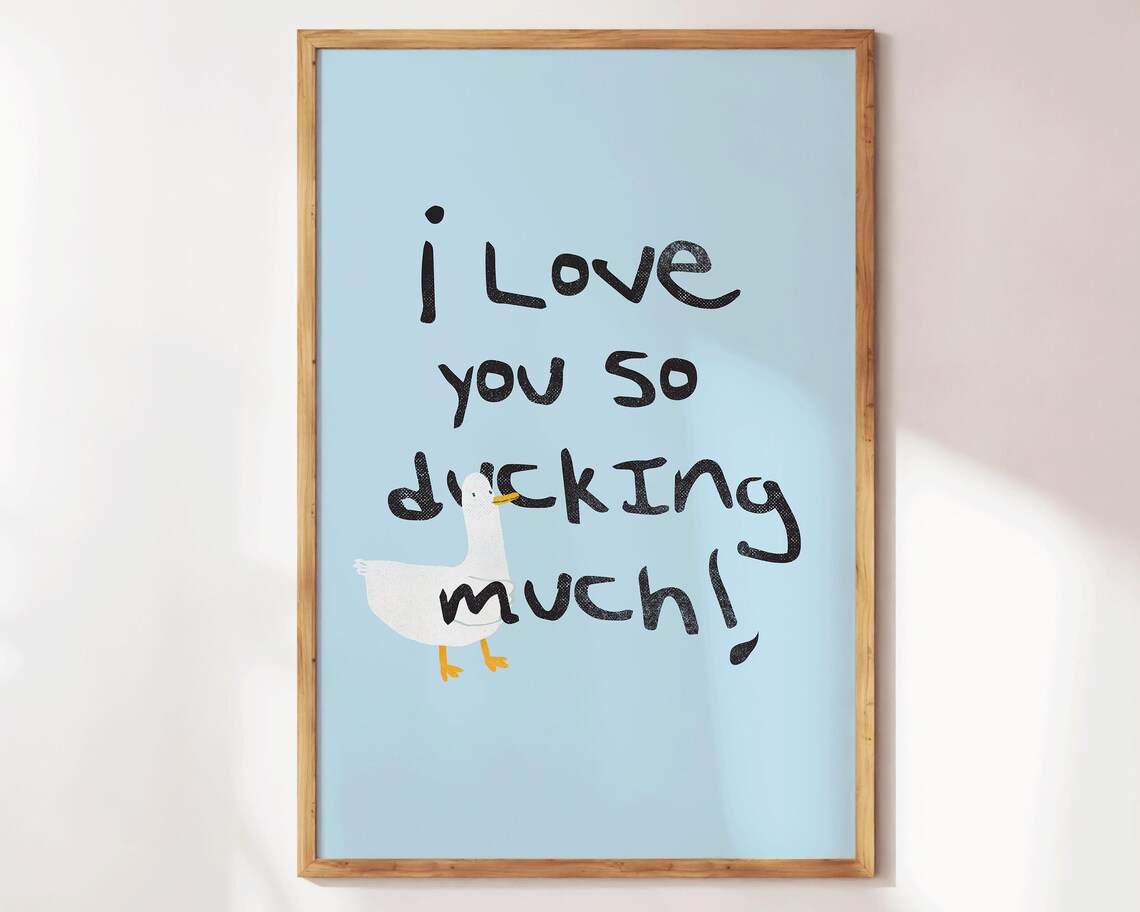 I Love You So Ducking Much Cute White Duck Funny Animal Poster