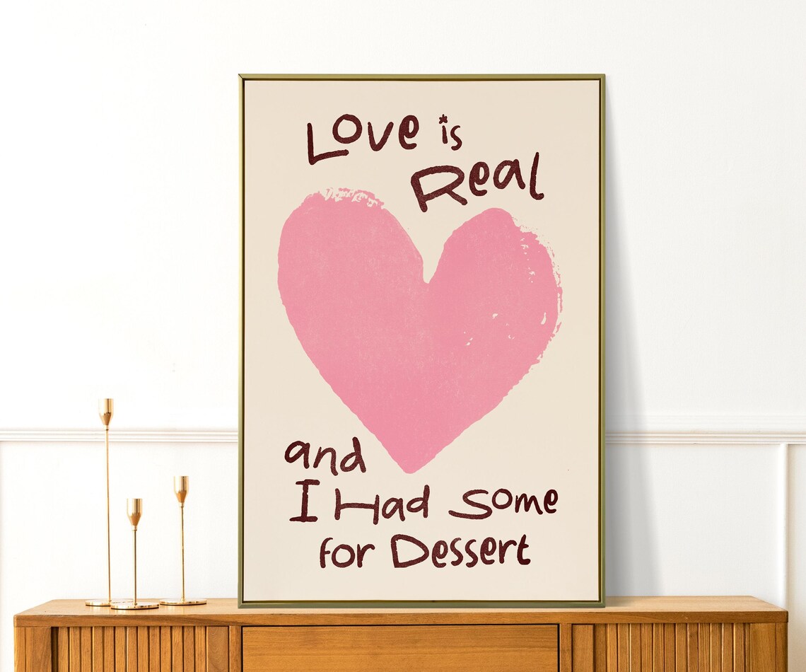Love Is Real and I Had Some For Dessert Funny Pink Heart Poster