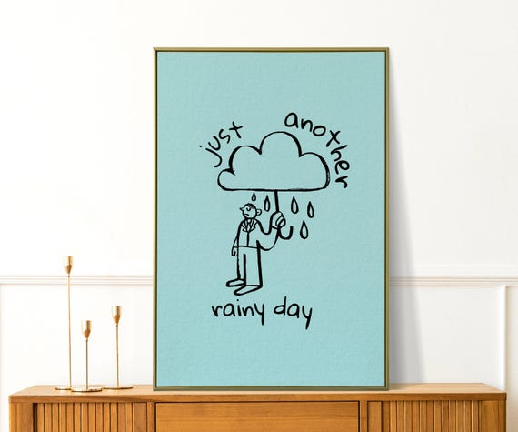 Just Another Rainy Day Print Funny Blue Office And Living Room Wall Art Meme Poster Illustration Line Decor Birthday Gifts