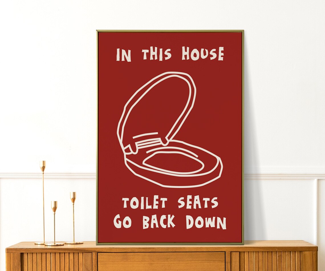 In This House Toilet Seats Go Back Down Funny Red Bath Poster