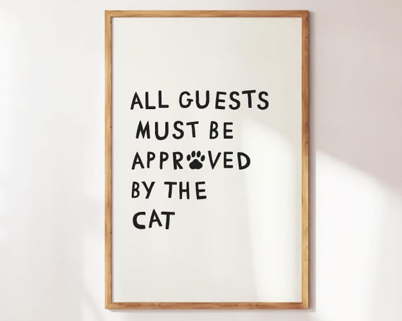 All Guests Must Be Approved By The Cat Funny Wall Art Pet Lovers Print Perfect Decor For Welcoming With Humor