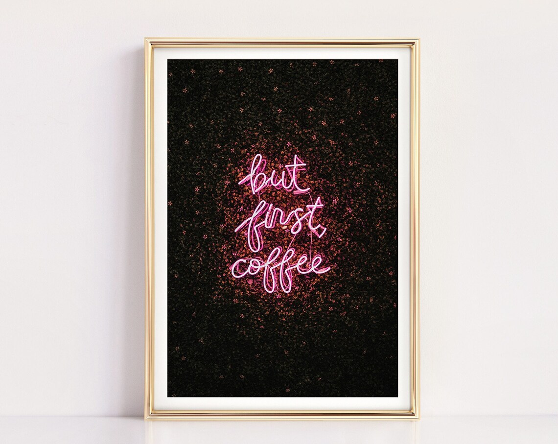 But First Coffee Quote Art Print, Pink Neon Sign