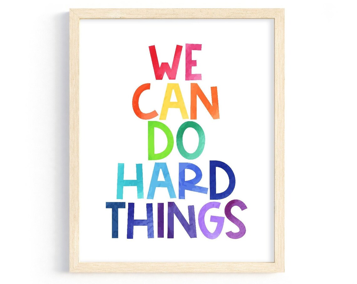 We Can Do Hard Things Motivational Art Print