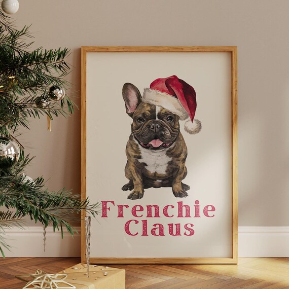 Frenchie Claus Christmas Poster with French Bulldog in Santa Hat