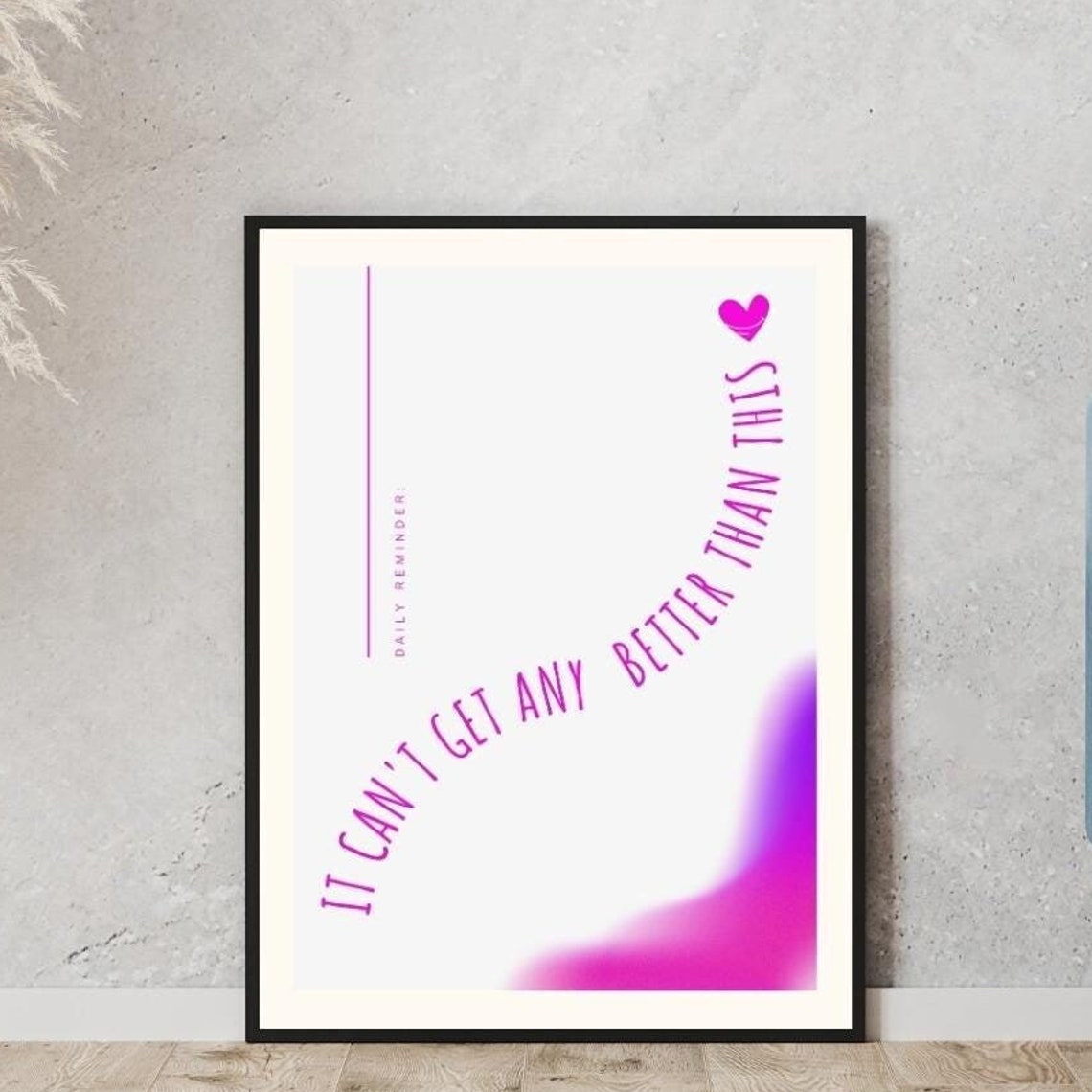 It Cant Get Any Better Than This Purple Gradient Daily Reminder Poster - Image 5
