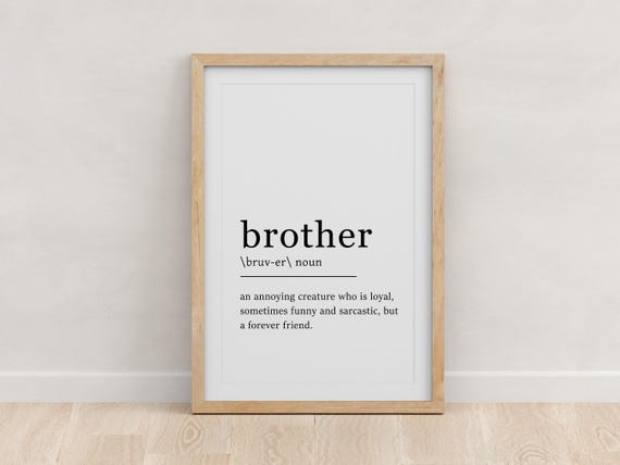 Brother Definition Print Brother Gift Brother Print Funny Definition Print Quote Print Brother Definition Sign Brother Quote Wall Art