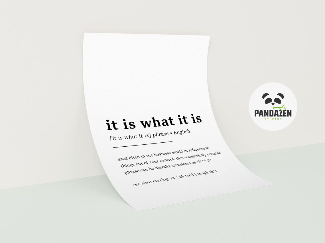 It Is What It Is Funny Business Phrase Dictionary Definition Poster - Image 8