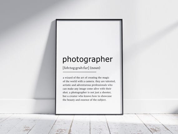 Photographer Definition Print Quote Wall Art Print Gifts For Her Photographer Print Photographer Print Definition Gift For Photographer